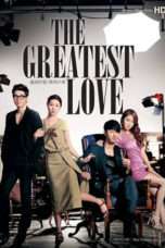 Nonton Film The Greatest Love (2011) Sub Indo Nonton Film The Greatest Love (2011) Sub Indo