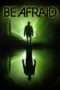 Nonton Film Be Afraid (2017) Sub Indo Nonton Film Be Afraid (2017) Sub Indo