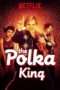 Nonton Film The Polka King (2017) Sub Indo Nonton Film The Polka King (2017) Sub Indo