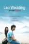 Nonton Film Lao Wedding (2011) Sub Indo Nonton Film Lao Wedding (2011) Sub Indo