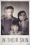 Nonton Film In Their Skin (2012) Sub Indo Nonton Film In Their Skin (2012) Sub Indo