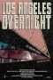 Nonton Film Los Angeles Overnight (2018) Sub Indo Nonton Film Los Angeles Overnight (2018) Sub Indo