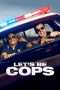 Nonton Film Let’s Be Cops (2014) kio Sub Indo Nonton Film Let’s Be Cops (2014) kio Sub Indo