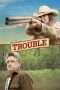 Nonton Film Trouble (2017) Sub Indo Nonton Film Trouble (2017) Sub Indo