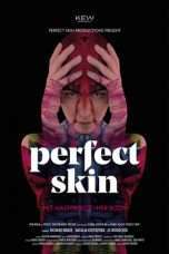 Nonton Film Perfect Skin (2018) Sub Indo