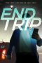Nonton Film End Trip (2018) Sub Indo Nonton Film End Trip (2018) Sub Indo