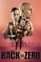 Nonton Film Back to Zero (2019) Sub Indo Nonton Film Back to Zero (2019) Sub Indo