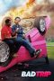 Nonton Film Bad Trip (2020) Sub Indo Nonton Film Bad Trip (2020) Sub Indo
