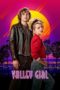 Nonton Film Valley Girl (2020) Sub Indo Nonton Film Valley Girl (2020) Sub Indo