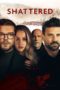 Nonton Film Shattered (2022) Sub Indo Nonton Film Shattered (2022) Sub Indo