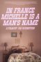 Nonton Film In France Michelle Is a Man’s Name (2020) Sub Indo Nonton Film In France Michelle Is a Man’s Name (2020) Sub Indo