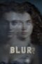 Nonton Film Blurr (2022) Sub Indo Nonton Film Blurr (2022) Sub Indo