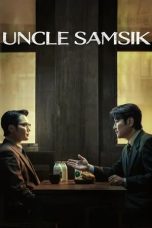Nonton Film Uncle Samsik 2024 Sub Indo Nonton Film Uncle Samsik 2024 Sub Indo