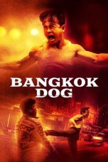 Nonton Film Bangkok Dog 2024 JF Sub Indo Nonton Film Bangkok Dog 2024 JF Sub Indo