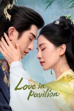 Nonton Film Love in Pavilion 2025 Sub Indo