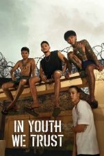 Nonton Film In Youth We Trust 2024 JF Sub Indo